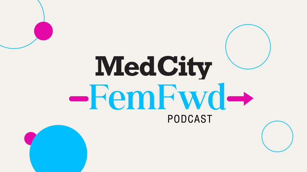 MedCity FemFWD Podcast